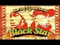 Blackstar  mos def  talib kweli are black star full album 1998