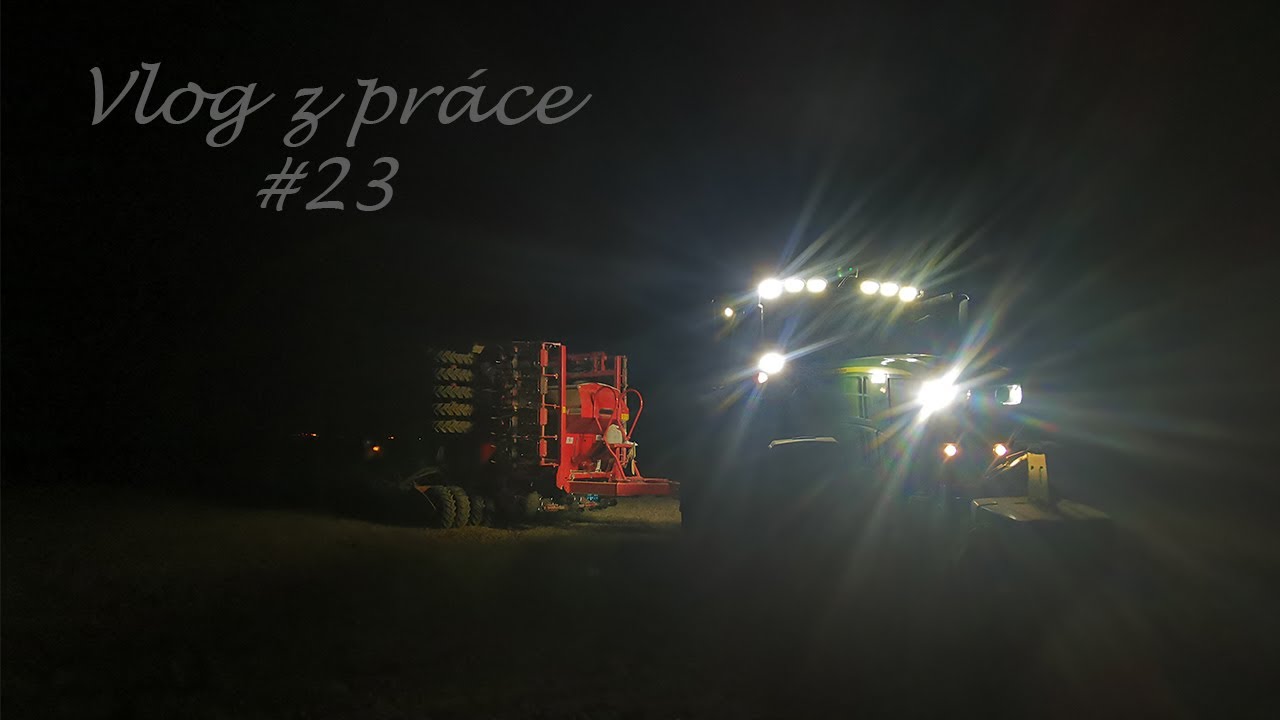 Vlog z práce #23 Noční setí pšenice