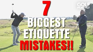 7 BIGGEST ETIQUETTE MISTAKES!!