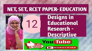 Designs in Educational Research || Descriptive || Research in Education || NTA UGC NET || SET | RCET