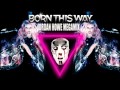 Lady Gaga - Born This Way (Jordan Howe Megamix) [Complete]