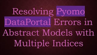 Celebrity Resolving Pyomo DataPortal Errors in Abstract Models with Multiple Indices Net Worth