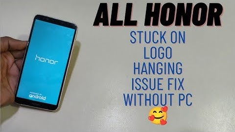 All Huawei Honor Stuck On Logo Any Model Hanging Issue Solved No Need Flash With Pc