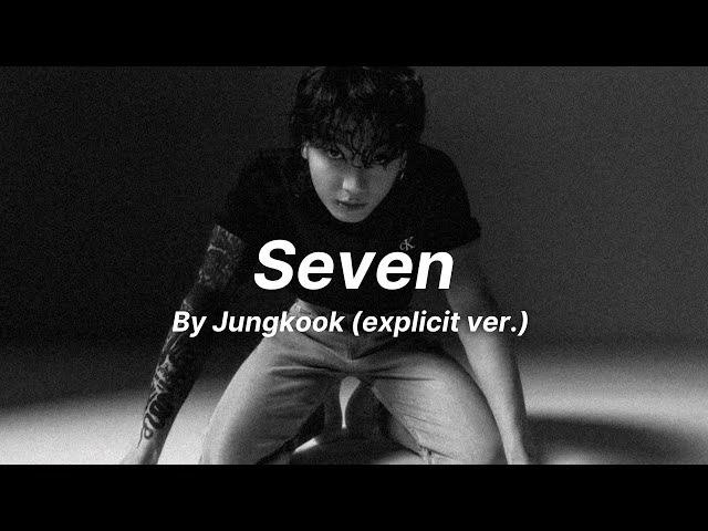Seven (Explicit Ver.) By Jungkook Ft. Latto English Lyrics class=