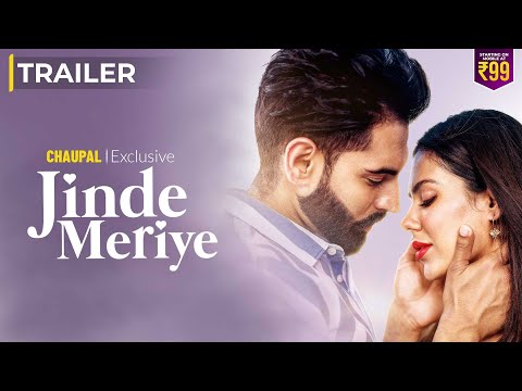 Jinde Meriye Movie Official Trailer | Parmish Verma | Sonam Bajwa | Chaupal Exclusive |Streaming Now