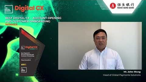 Best Digital CX - Account Opening and Customer Onboarding (Hang Seng Bank)