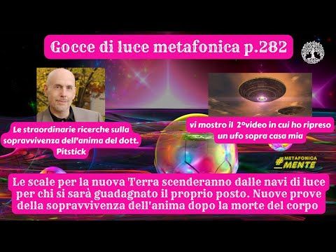 Gocce 282|Le ricerche sulla vita dopo la morte sorprendono|Dalle navi lucenti le scale per il cielo