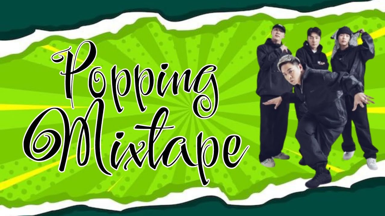 Popping Mixtape  Its Popping Time NEWS  Popping dance  popping music DJ spark collection