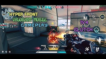 HYPER FRONT VALORANT MOBILE GAMEPLAY 1V4 CLUTCH