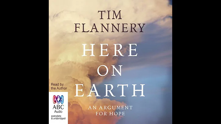 Here on Earth: A New Beginning by Tim Flannery | Full Audiobook