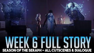 Season of the Seraph Complete Story [Week 6] - All Dialogue, Cinematics & Cutscenes Destiny 2