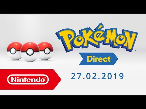 Pokémon Direct – 27.02.2019