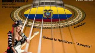 MelodyVision 7 - ECUADOR - Sharon la Hechicera - "Atrevete"
