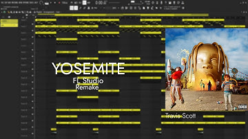 Travis Scott - YOSEMITE | FL Studio Remake