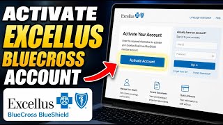 How to Activate Your Excellus BlueCross BlueShield Account - Complete Guide