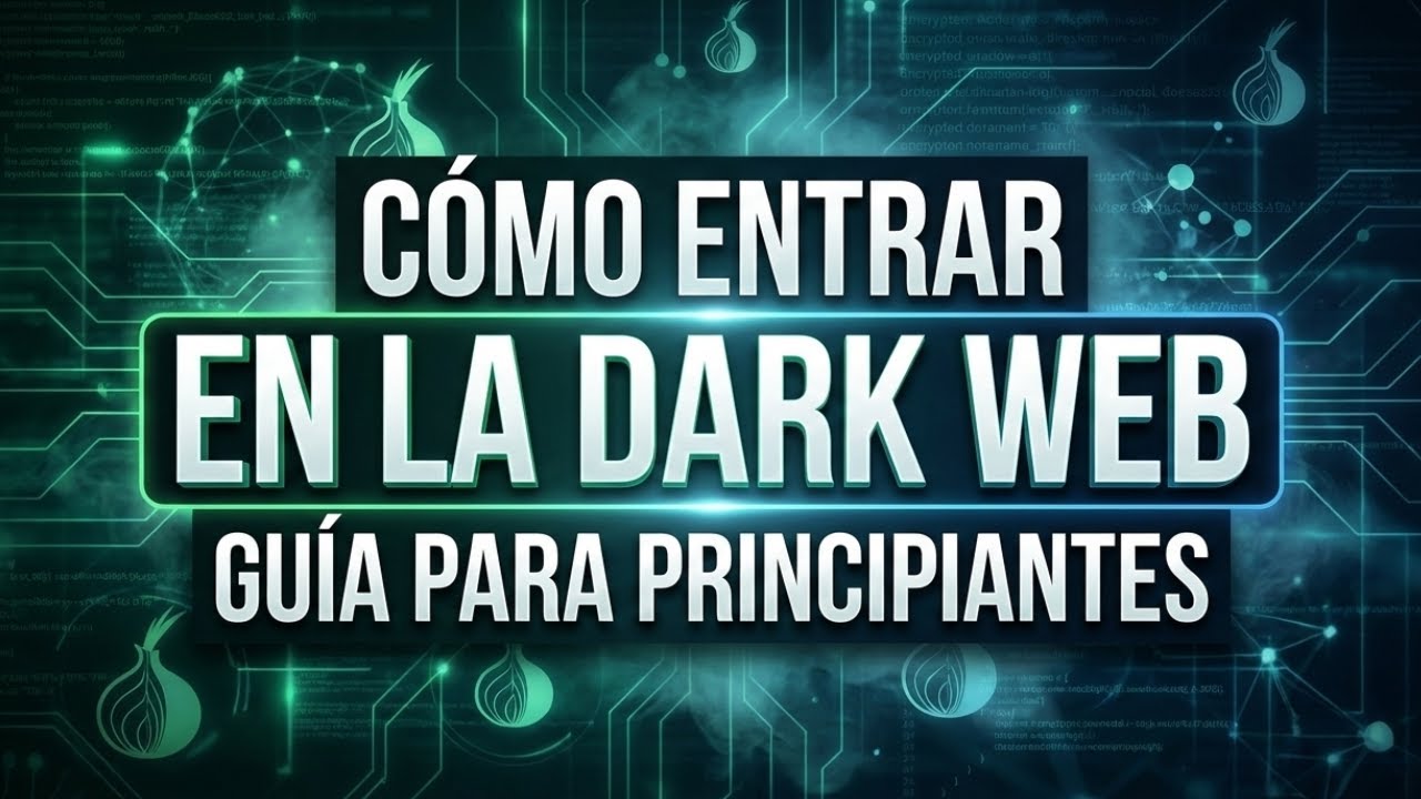 Cómo acceder a la Dark Web de forma segura en 2026 🔒 (guía para principiantes)