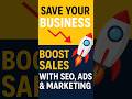 Save Your Failing Business! Boost Sales with SEO, Ads & Marketing Solutions