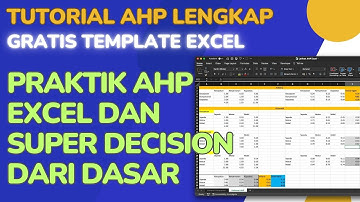 Tutorial AHP - Analytic Hierarchy Process dengan Excel dan Super Decisions