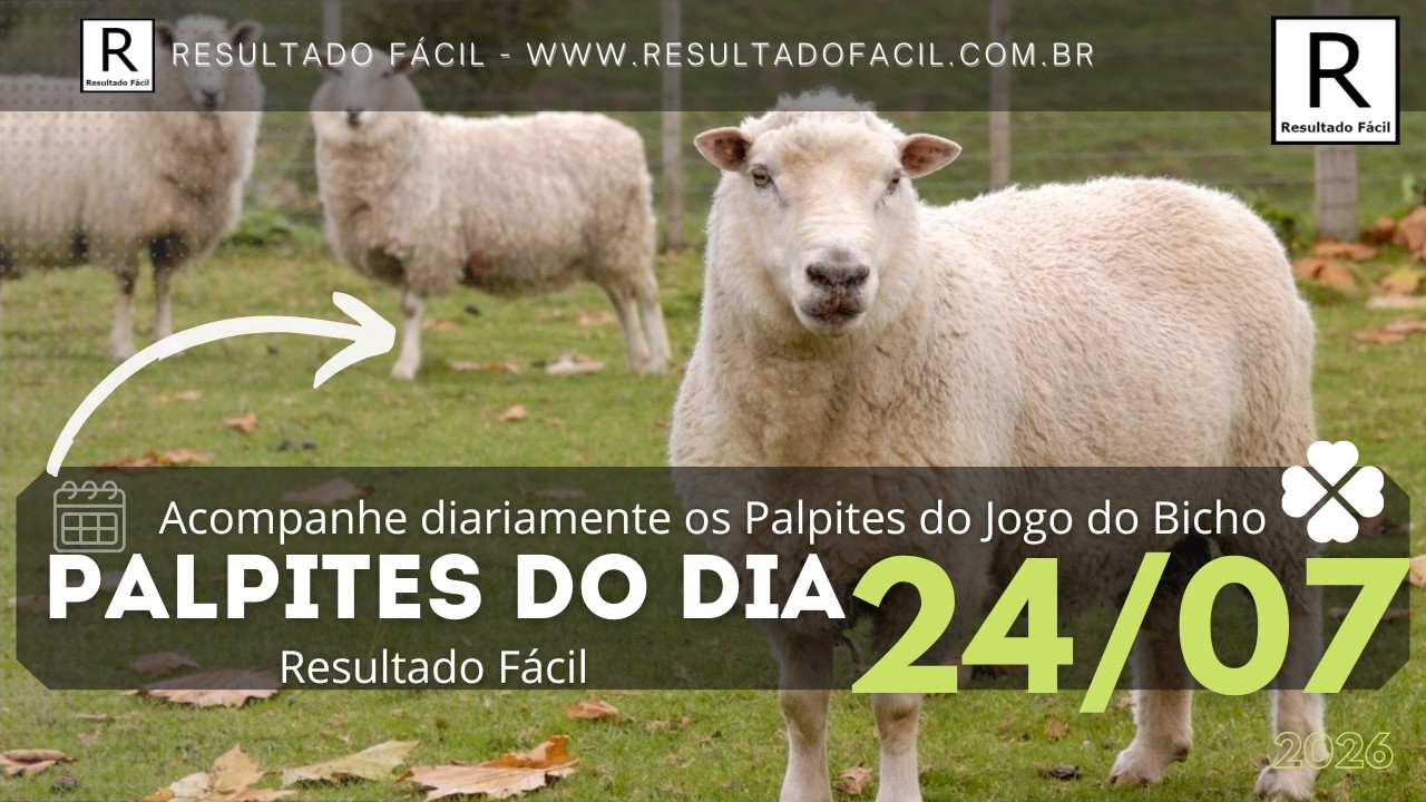 Palpites do dia Jogo do Bicho para o dia 24/07/2026