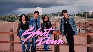 [KPOP IN PUBLIC] [ONE TAKE] BLACKPINK (블랙핑크) _ SHUT DOWN | Dance Cover by NEW  from Brazil