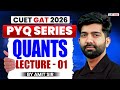 CUET GAT 2026 Quants | Previous Year Question | CUET Quants PYQ Lecture 01 | By Amit Sir