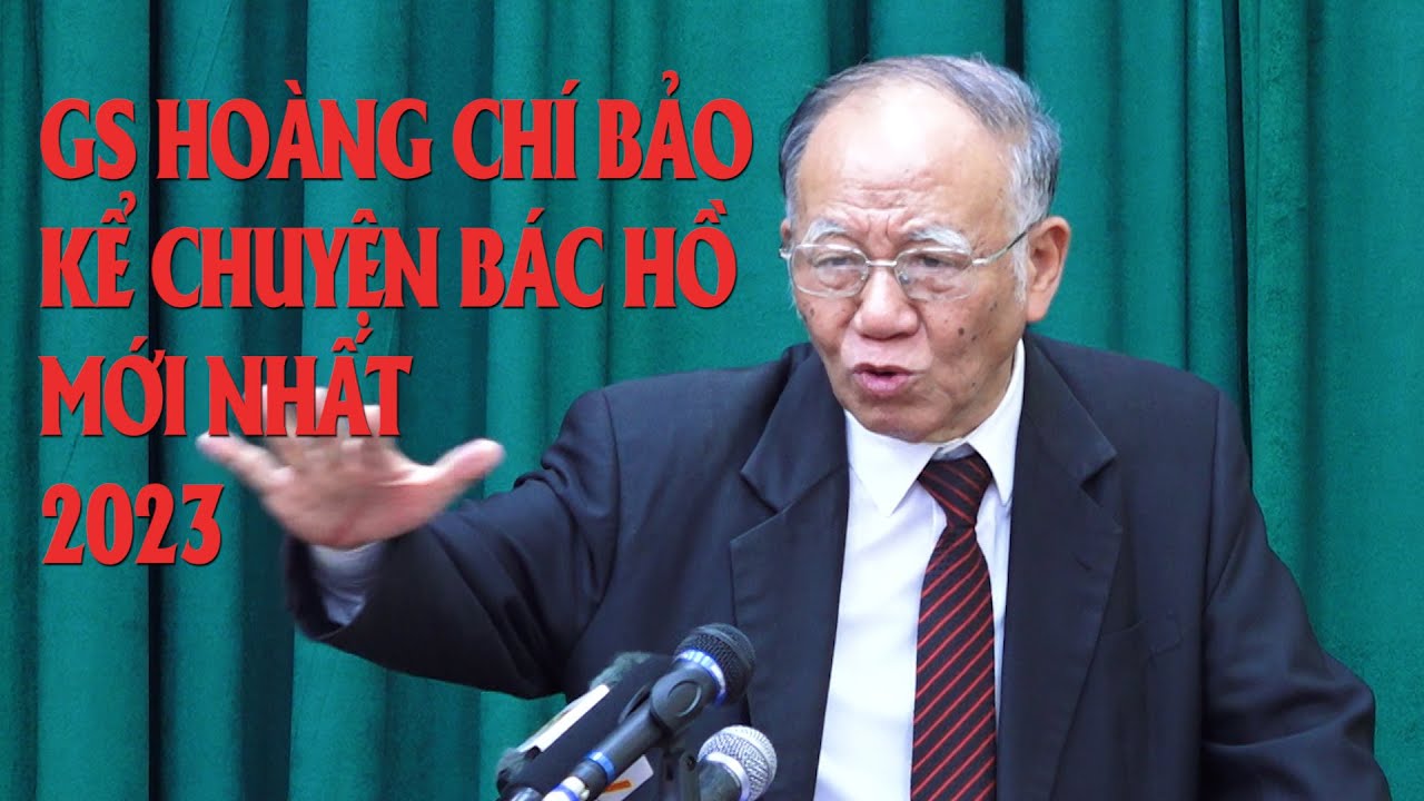 GS Hoàng Chí Bảo kể chuyện Bác Hồ tại Lạng Sơn | Năm 2023 | Đất và người Xứ Lạng