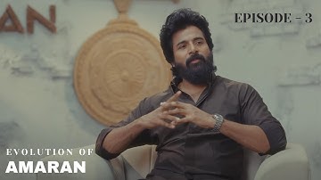 Evolution of #AMARAN | EP 3 | Kamal Haasan | #Sivakarthikeyan | #SaiPallavi | Rajkumar | Mahendran