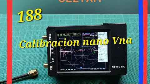 Calibrar  facil Nano Vna     CE2TXH   * 188