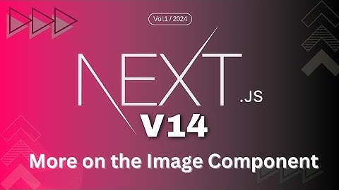 Next JS 2024 : 10 - More on the Image Component #nextjs