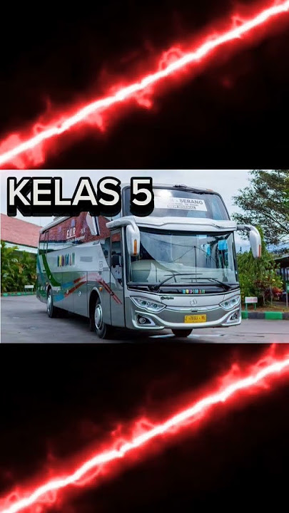 PILIH BUS BUDIMAN SESUAI KELAS KALIAN 🏫
