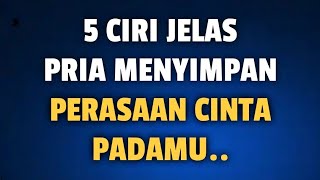 5 CIRI JELAS PRIA MENYIMPAN PERASAAN CINTA PADAMU - Jonathan Manullang