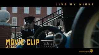 Live By Night Lets Go Movie Clip In Hd 1080P