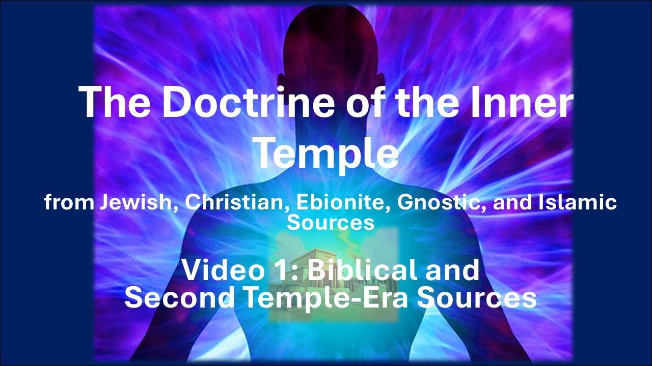 The Doctrine of the Inner Temple (Ep 1): Biblical & Second Temple-Era Sources