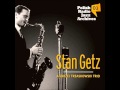 Out Of Nowhere   Stan Getz with Andrzej Trzaskowski Trio