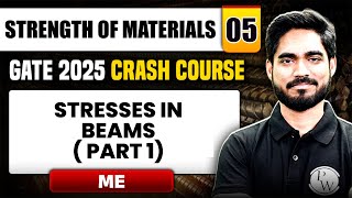 Information Strength of Materials 05 | Stresses in Beams ( Part 1) | Mechanical Engg. | GATE 2025 Crash Course Update
