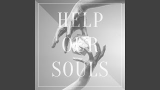 Help Our Souls (feat. NIHILS) (Remix Radio Edit)