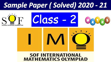 IMO Maths Olympiad Class 2 -SOF IMO Class 2 Sample Paper Solving for the year 2020-2021