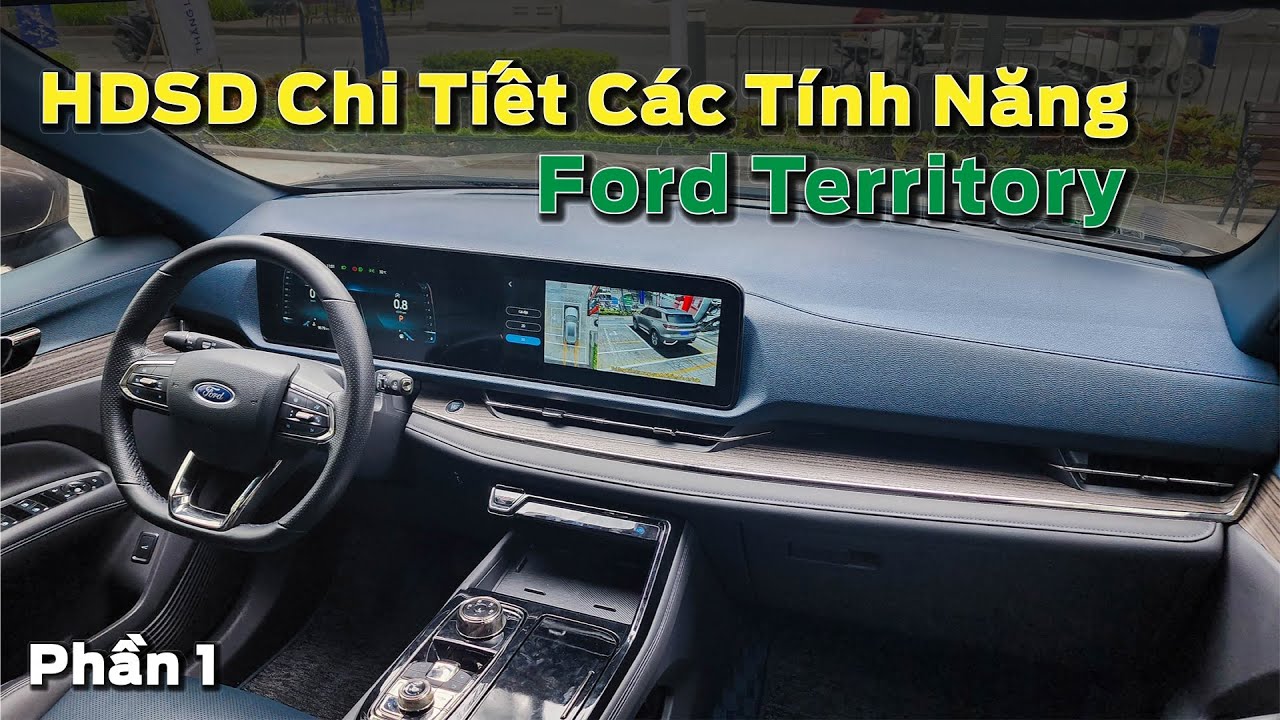 HD Sử Dụng Chi Tiết Các Tính Năng Và Phím Bấm Trên Ford Territory - Phần 1