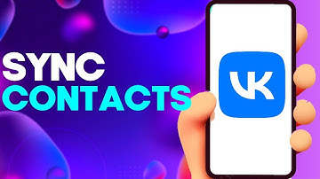 How to SYNC Contacts on Vk on Android or iphone IOS