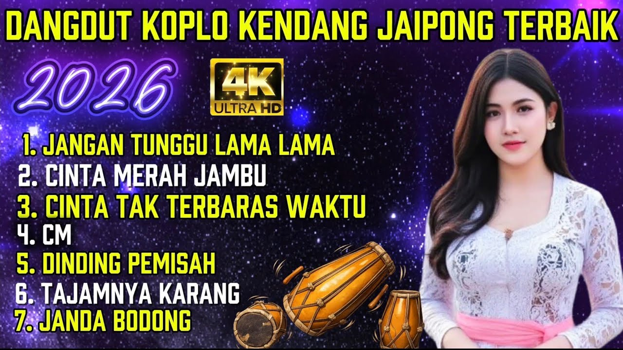 DANGDUT KOPLO KENDANG JAIPONG TERBAIK 2026 4K🔥