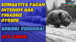 Sumqayıtda Yağan İntensiv Qar Heç Bir Problem Olmadan Ötüşüb-Səbəbi Videodartv Xəbər 2000.