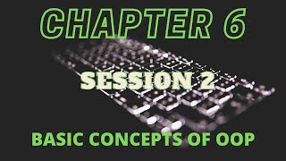 CHAPTER 6 | S2 | ADVANTAGES, APPLICATIONS ANAD LIMITATIONS OF OOPS| BASIC CONCEPTS OF OOP