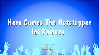 Here Comes The Hotstepper - Ini Kamoze (Karaoke Version)