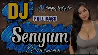 DJ Senyum Menawan || Ghilang62 || Remix (Nadara Production) 