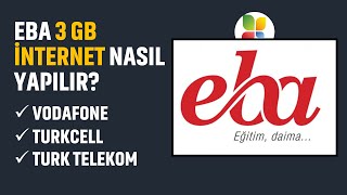 EBA Ücretsiz 3GB internet nasıl yapılır? Vodafone, Turkcell, Türk Telekom