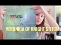 Ep 37 veronica of knight stitch
