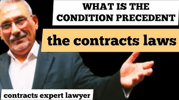 CONDITION PRECEDENT | English | Contacts Understanding by Contracts Expert Lawyer @Shaikhain