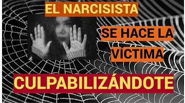 ¿Por qué los narcisistas se hacen las víctimas?