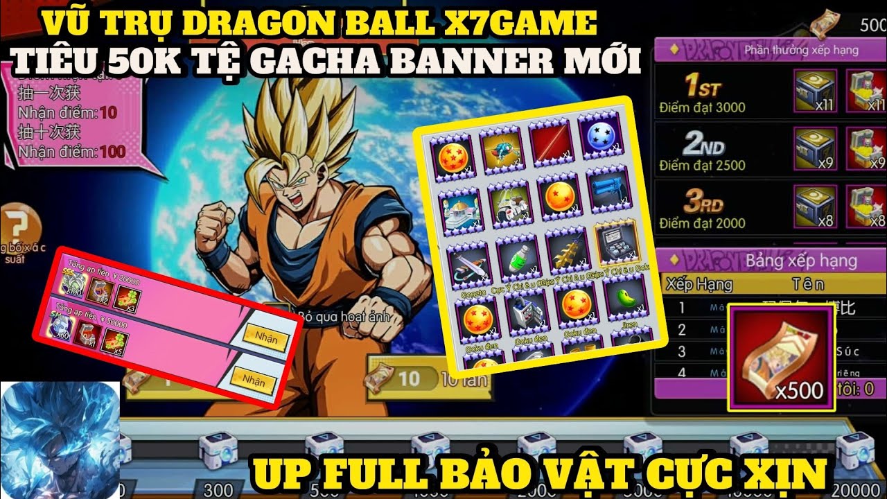 Vũ Trụ Dragon Ball X7Game - TIÊU 50K TỆ GACHA BANNER MỚI CỰC ĐẸP , UP FULL DÀN BẢO VẬT MỚI SIÊU VIP