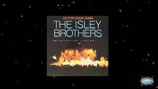 The Isley Brothers - Go For Your Guns